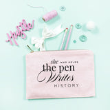 She Who Holds the Pen - Pink Cosmetic Bag